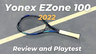 Yonex EZone 100 2022 Review and Playtest [upl. by Ived767]