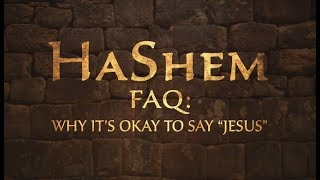 HaShem FAQ Why It’s Okay to Say “Jesus”  119 Ministries [upl. by Bobina]