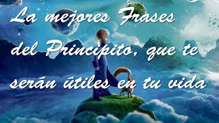 La mejores Frases del Principito que te serán útiles en tu vida [upl. by Miun]