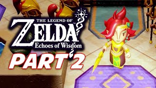 THE LEGEND OF ZELDA ECHOES OF WISDOM Walkthrough Part 2  Gerudo Desert [upl. by Allimak]