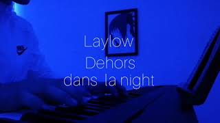 Laylow  dehors dans la night piano cover [upl. by Keffer]