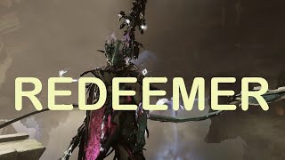 Resurrecting the REDEEMER warframe [upl. by Ahsatan]