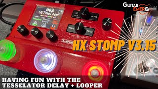 Helix  HX Stomp V315 Having Fun With Tesselator Delay  Looper [upl. by Lumbye]