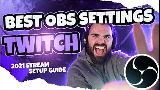 BEST OBS Twitch Streaming Settings 2021  HOW TO TROUBLESHOOT YOUR STREAM [upl. by Tay]