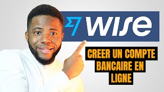 Comment Créer un compte bancaire en ligne avec wisetrasfertwise [upl. by Fenny]