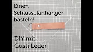 Einen Schlüsselanhänger selber machen  DIY  Arbeiten mit Leder [upl. by Nahsin873]