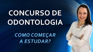 CONCURSO DE ODONTOLOGIA  COMO COMEÇAR A ESTUDAR EM 2023 [upl. by Ivo]