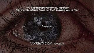 XXXTENTACION  revenge “I’ve dug two graves for us my dear” sped upreverb lyrics  trashpad [upl. by Nani]