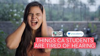 Things CA students are tired of hearing 🥲  Ft FilterCopy [upl. by Elyrehc]