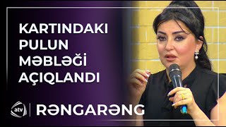 Afət Fərmanqızının kartındakı pulun məbləği HƏR KƏSİ ŞOKA SALDI  Rəngarəng [upl. by Bohman]