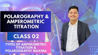 Types of amperometric titration amp Polarography Maxima  Class02  Pharmaceutical analysis [upl. by Korns]