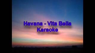 Havana vita bella karaoke [upl. by Eetnuahs]