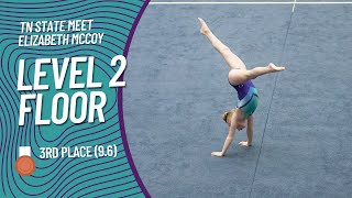 Level 2 Floor Routine 96  TN State Meet 2022 [upl. by Lauraine]