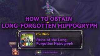 How to obtain the quotLongForgotten Hippogryphquot Guide  71 [upl. by Duaner511]