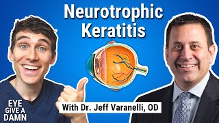 3 Eye Give a Damn about Dry Eye amp Neurotrophic Keratitis with Dr Jeff Varanelli [upl. by Guenzi]