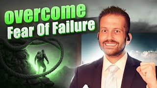 How To Overcome Fear of Failure [upl. by Divd221]