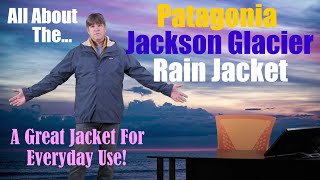 The Patagonia Jackson Glacier Rain Jacket [upl. by Aipmylo]