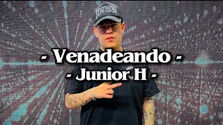 Venadeando  Junior H LETRAEXCLUSIVACORRIDOS 2022 [upl. by Gary]