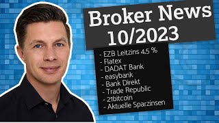 Broker News 102023 EZB Leitzins auf 45  flatex DADAT easybank Bank Direkt Trade Republic … [upl. by Tia]