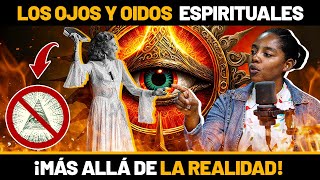 Los ojos y oídos espirituales  Mas ella de la realidad [upl. by Eilema]