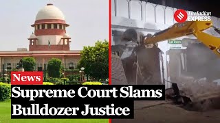 Supreme Court On Bulldozer This Is What Supreme Court Said About Bulldozer Justice [upl. by Farra827]