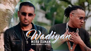 Wadiyan Mera Daman  Boyke Datadin ft Kayente official Video [upl. by Gerson]