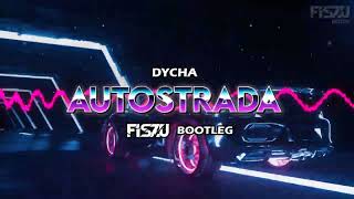 DYCHA  AUTOSTRADA FISZU BOOTLEG 2024 [upl. by Ainesell]