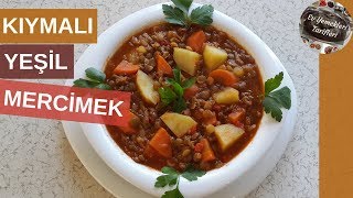 Kıymalı Yeşil Mercimek Yemeği  Ev Yemekleri Tarifleri [upl. by Uriel]