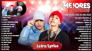 Jere Klein y Cris Mj 2024 Letra  Las Mejores Canciones 2024  Lo Mas Nuevo  Mix Reggaeton 2024 [upl. by Aneej]