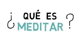 ¿Qué es meditar [upl. by Retniw]