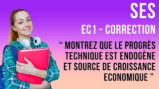 EC1 Corrigé  Montrez que le progrès technique est endogène et source de croissance économique [upl. by Apfelstadt67]