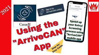 ArriveCAN App Instructions  How to use the “ArriveCAN App stepbystep Guide  Immigration Canada [upl. by Zednanreh243]