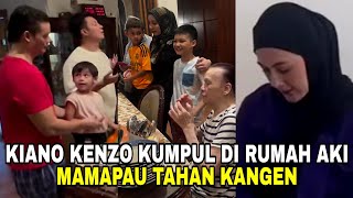 MAMAPAU CURHAT KANGEN ANAK2BAIM CUEK BAWA KIANO KENZO KUMPUL KELUARGA [upl. by Weider]