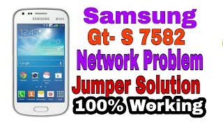 How To Samsung Gt S7582 No Service Emergency Problem Jumper Solution [upl. by Ettereve]