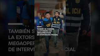 El Gobierno realizó diversos operativos que permitió capturar a extorsionadores PonlePunchePerú [upl. by Merl175]