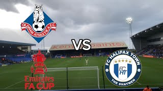 FA CUP  Oldham Athletic vs Halifax Town Match Day Vlog [upl. by Murrah633]