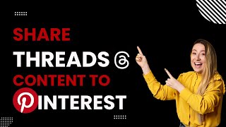 How to Share Threads Content to Pinterest Quick and Easy [upl. by Nyrroc]