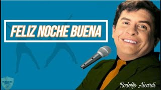 Feliz Noche Buena  Rodolfo Aicardi Con Los Hispanos letra [upl. by Zandra]