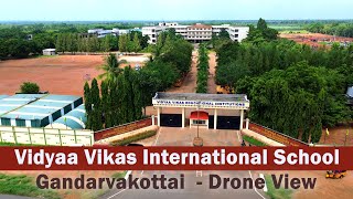 Vidyaa Vikas International School  Gandarvakottai Drone View [upl. by Nitnerb]