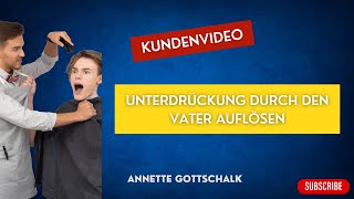 163 Unterdrückung der Männlichkeit durch Vater auflösen  Kundenvideo [upl. by Tat802]