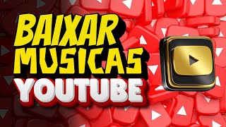 Como BAIXAR MÚSICAS do YOUTUBE GRÁTIS SEM DIREITOS AUTORAIS [upl. by Krauss]