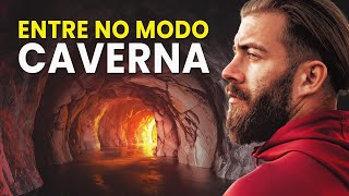 Entre no MODO CAVERNA e Transforme sua Vida [upl. by Odnala]