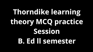 Thorndike learning theory MCQ practice BEd notes  teaching and learning [upl. by Krenn]