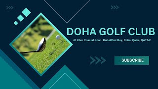 Doha Golf Club  Tee Off at Hole 1 A Golfers Paradise [upl. by Ynnol]