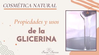 Glicerina vegetal 🌺 Propiedades y usos cosméticos 🌺 Ingredientes COSMÉTICA NATURAL🌺 [upl. by Zetta]