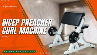 How to use the Bicep Preacher Curl Machine  WorkoutHealthy [upl. by Feirahs]