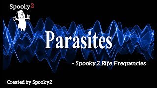 Parasites  Spooky2 Rife Frequencies [upl. by Anailuig]