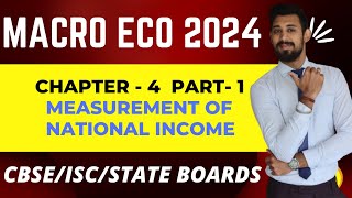 Measurement of National Income  Chapter 4  Class 12  Part 1  Macro economics [upl. by Anitroc44]