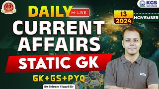 13 November Current Affairs 2024  Today Current Affairs  Static GK  By Shivam Tiwari Sir KGS SSC [upl. by Niessuh54]