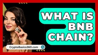 What Is BNB Chain  CryptoBasics360com [upl. by Elmaleh]